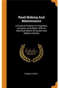 Road Making and Maintenance