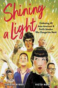 Shining a Light: Celebrating 40 Asian Americans and Pacific Islanders Who Changed the World