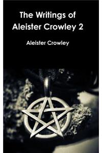 Writings of Aleister Crowley 2