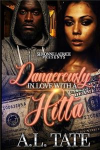 Dangerously In Love With A Hitta