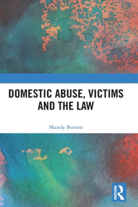 Domestic Abuse, Victims and the Law