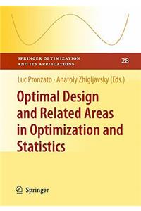 Optimal Design and Related Areas in Optimization and Statistics