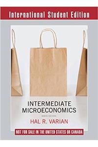 Intermediate Microeconomics A Modern Approach 9th           International Student Edition + Workouts in Intermediate    Microeconomics for Intermediate Microeconomics and          Intermediate Microeconomics with Calculus, Ninth Edition