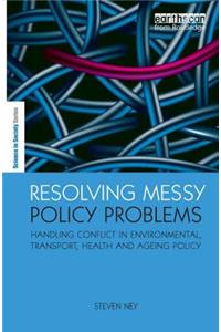 Resolving Messy Policy Problems