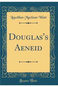 Douglas's Aeneid (Classic Reprint)