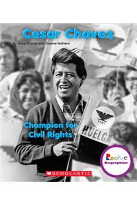 Cesar Chavez: Champion for Civil Rights (Rookie Biographies)