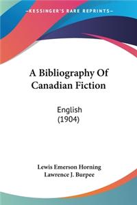 Bibliography Of Canadian Fiction