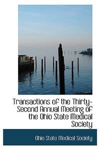 Transactions of the Thirty-Second Annual Meeting of the Ohio State Medical Society