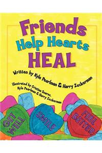 Friends Help Hearts Heal