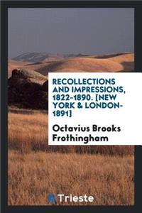 Recollections and Impressions, 1822-1890