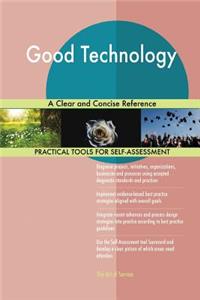 Good Technology A Clear and Concise Reference