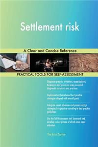 Settlement risk A Clear and Concise Reference