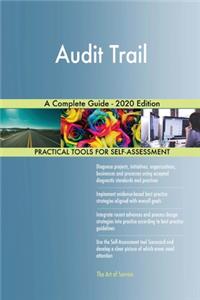 Audit Trail A Complete Guide - 2020 Edition