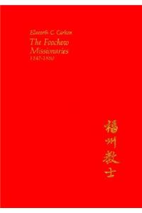 Foochow Missionaries, 1847-1880