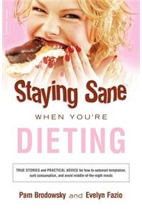 Staying Sane When You're Dieting