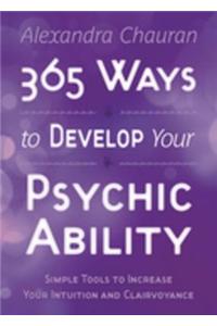 365 Ways to Develop Your Psychic Ability