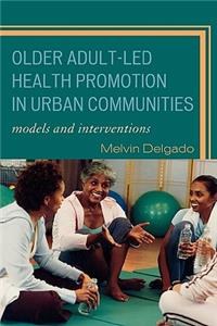 Older Adult-Led Health Promotion in Urban Communities