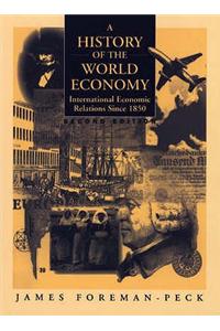 History of the World Economy: International Economic Relations since 1850