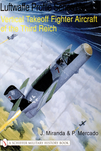 Vertical Takeoff Fighter Aircraft of the Third Reich