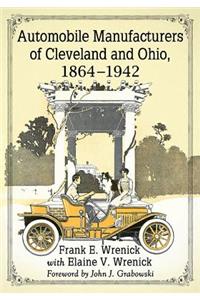 Automobile Manufacturers of Cleveland and Ohio, 1864-1942