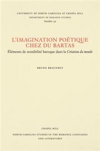 L'Imagination Póetique Chez Du Bartas