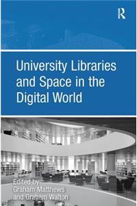 University Libraries and Space in the Digital World