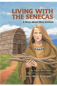 Living with the Senecas: A Story about Mary Jemison