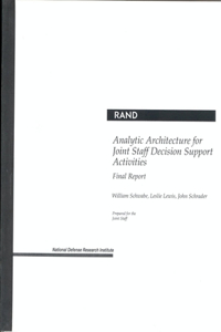 Analytic Architecture for Joint Staff Decision Support Activities: Final Report