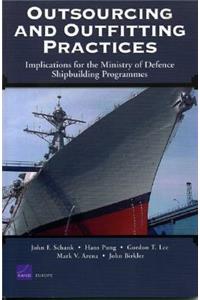 Outsourcing and Outfitting Practices: Implications for the Ministry of Defense Shipbuilding Programmes