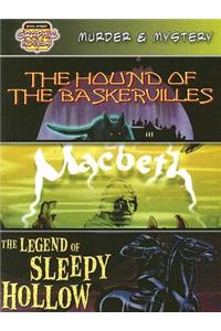 Murder & Mystery (the Hound of the Baskervilles / Macbeth / The Legend of Sleepy Hollow)