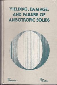 Yielding, Damage and Failure of Anisotropic Solids