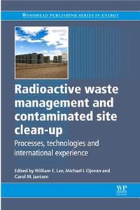 Radioactive Waste Management and Contaminated Site Clean-Up