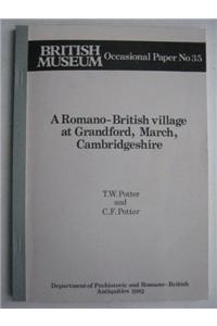 A Romano-British Village at Grandford, March, Cambridgeshire