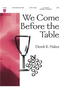 We Come Before the Table