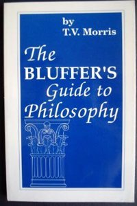 Bluffers Guide to Philosophy Pb
