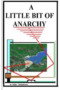A Little Bit of Anarchy