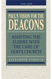 Paul's Vision for the Deacons