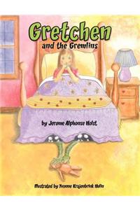 Gretchen and the Gremlins