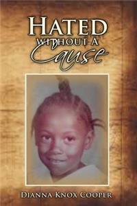 Hated Without A Cause
