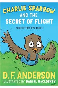 Charlie Sparrow and the Secret of Flight