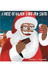 A Piece of Black Cake for Santa