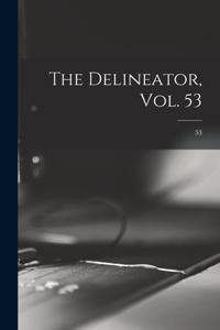 Delineator, Vol. 53; 53