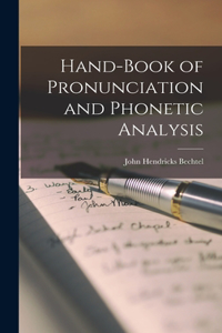 Hand-Book of Pronunciation and Phonetic Analysis