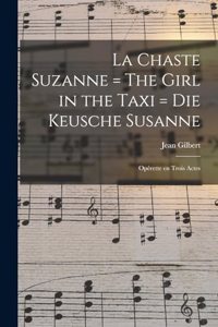 chaste Suzanne = The girl in the taxi = Die keusche Susanne