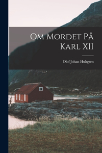 Om Mordet På Karl XII