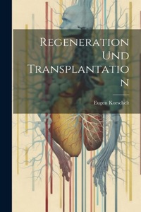 Regeneration und Transplantation