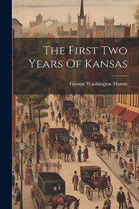 First Two Years Of Kansas