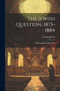 Jewish Question, 1875-1884