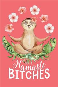 Namaste Bitches