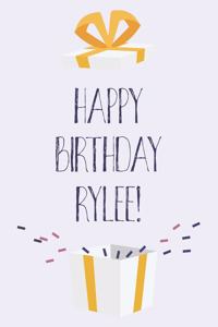 Happy Birthday Rylee: Cute Personalized First Name Rylee Birthday Card Journal / Notebook / Diary / Greetings / Appreciation Gift for Girls (6 x 9 - 110 Blank Lined Pages